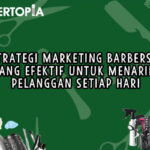 10 Strategi Marketing Barbershop yang Efektif