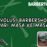 Evolusi Barbershop dari Masa ke Masa