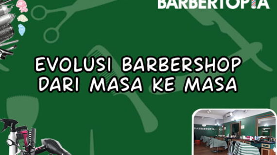Evolusi Barbershop dari Masa ke Masa